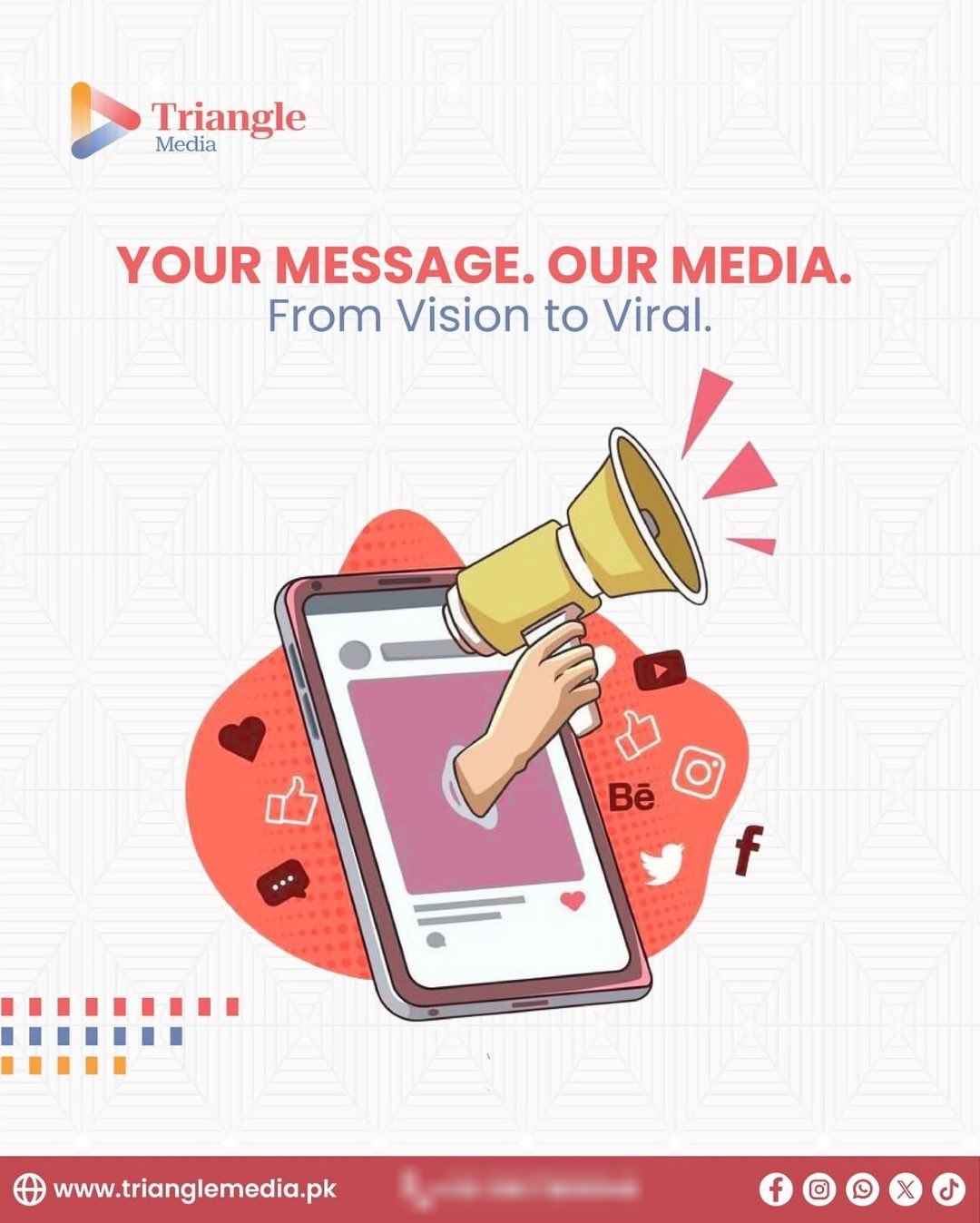 Triangle Media post: Your message. Our media. From vision to viral. A hand with a megaphone bursts out of a phone